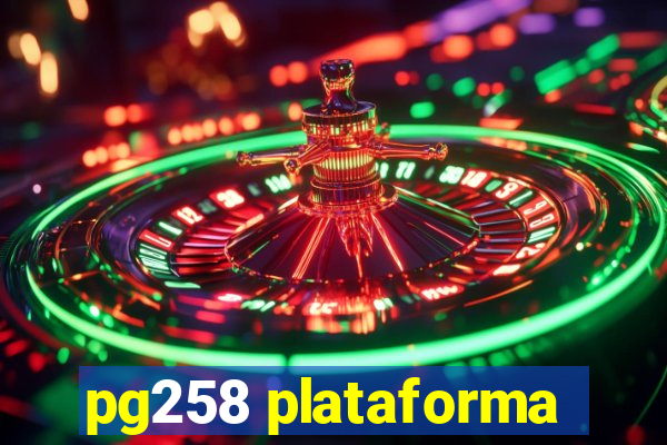 pg258 plataforma